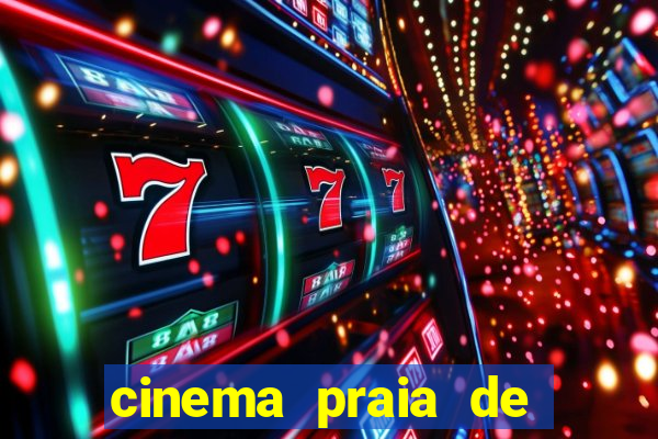cinema praia de belas shopping